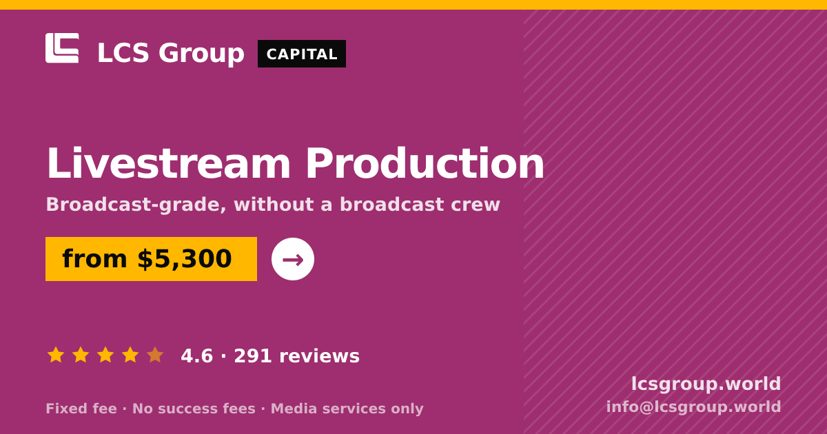 Livestream Production — from $5,300, rated 4.6/5 across 291 reviews. LCS Group World.