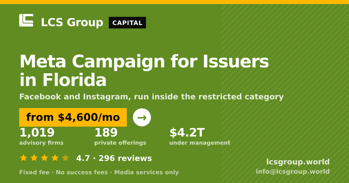 Meta Campaign for Issuers in Florida — from $4,600/mo, rated 4.7/5 across 296 reviews. LCS Group World.