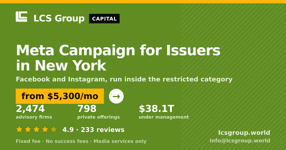 Meta Campaign for Issuers in New York — from $5,300/mo, rated 4.9/5 across 233 reviews. LCS Group World.