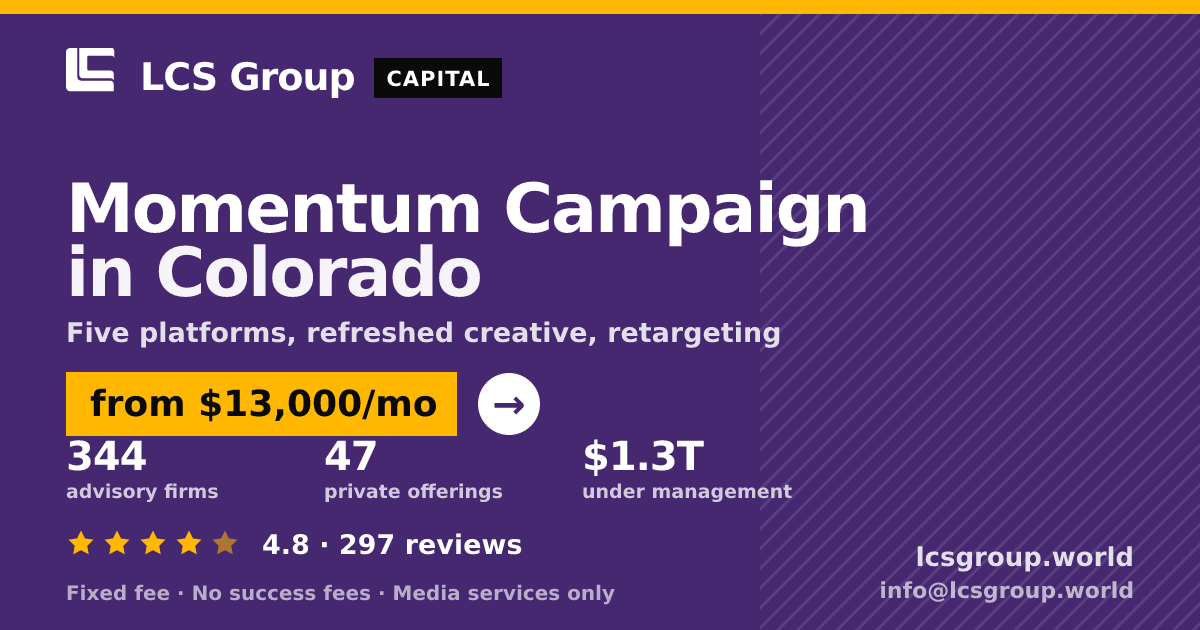 Momentum Campaign in Colorado — from $13,000/mo, rated 4.8/5 across 297 reviews. LCS Group World.