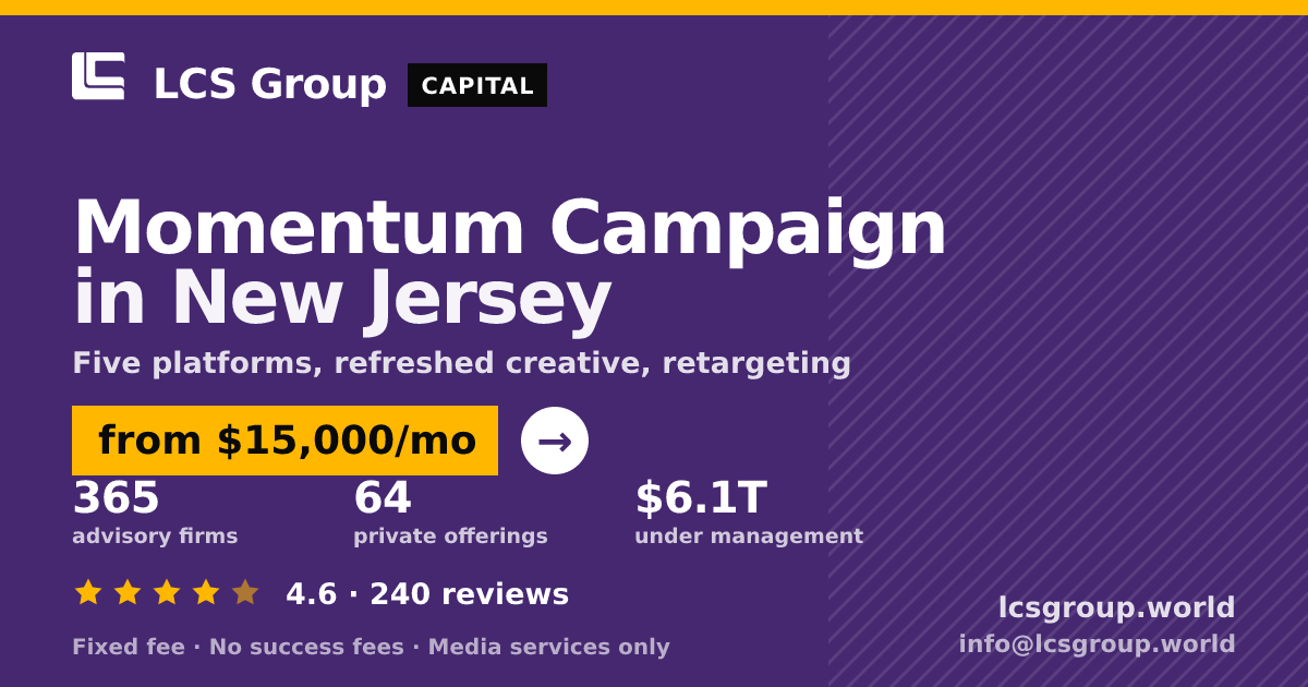 Momentum Campaign in New Jersey — from $15,000/mo, rated 4.6/5 across 240 reviews. LCS Group World.