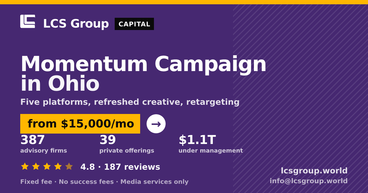 Momentum Campaign in Ohio — from $15,000/mo, rated 4.8/5 across 187 reviews. LCS Group World.