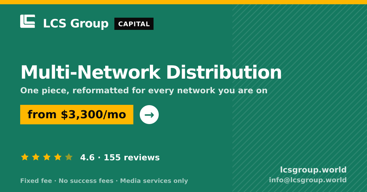 Multi-Network Distribution — from $3,300/mo, rated 4.6/5 across 155 reviews. LCS Group World.