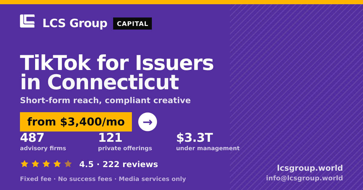 TikTok for Issuers in Connecticut — from $3,400/mo, rated 4.5/5 across 222 reviews. LCS Group World.