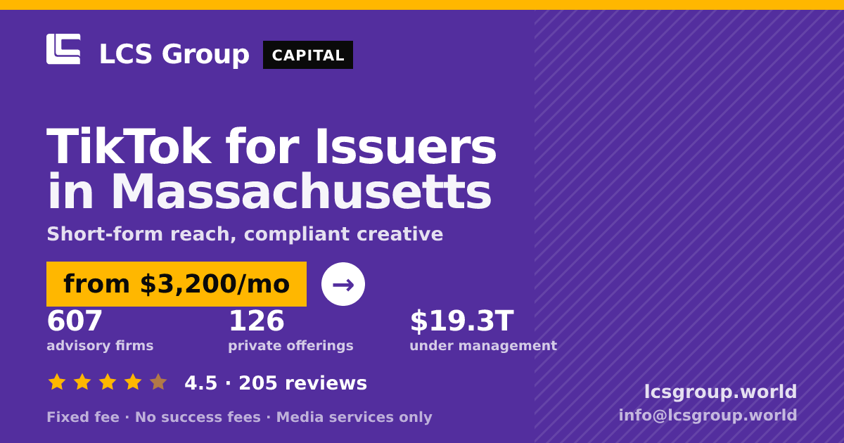 TikTok for Issuers in Massachusetts — from $3,200/mo, rated 4.5/5 across 205 reviews. LCS Group World.