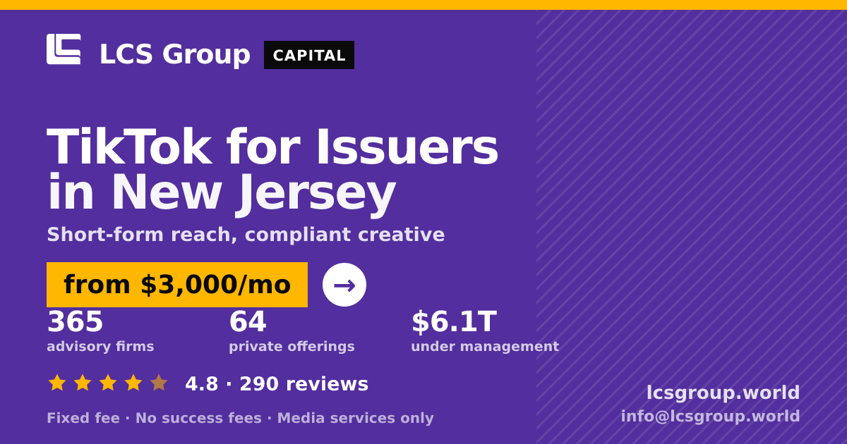 TikTok for Issuers in New Jersey — from $3,000/mo, rated 4.8/5 across 290 reviews. LCS Group World.