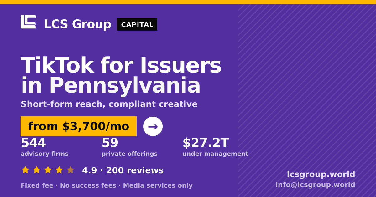 TikTok for Issuers in Pennsylvania — from $3,700/mo, rated 4.9/5 across 200 reviews. LCS Group World.