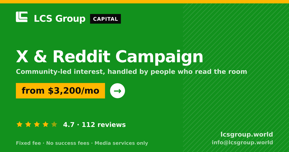 X & Reddit Campaign — from $3,200/mo, rated 4.7/5 across 112 reviews. LCS Group World.