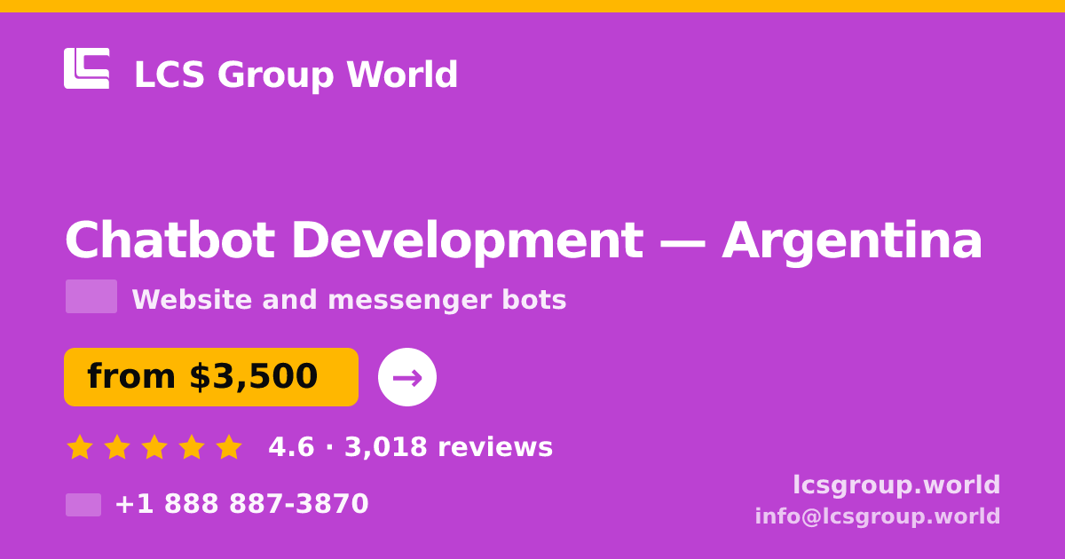 Chatbot Development in Argentina — from $3,500, rated 4.6/5 by 3018 clients. LCS Group World.