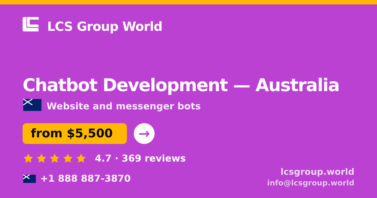 Chatbot Development in Australia — from $5,500, rated 4.7/5 by 369 clients. LCS Group World.