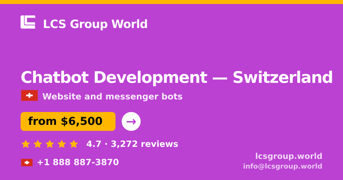 Chatbot Development in Geneva — from $8,200, rated 4.7/5 by 1572 clients. LCS Group World.