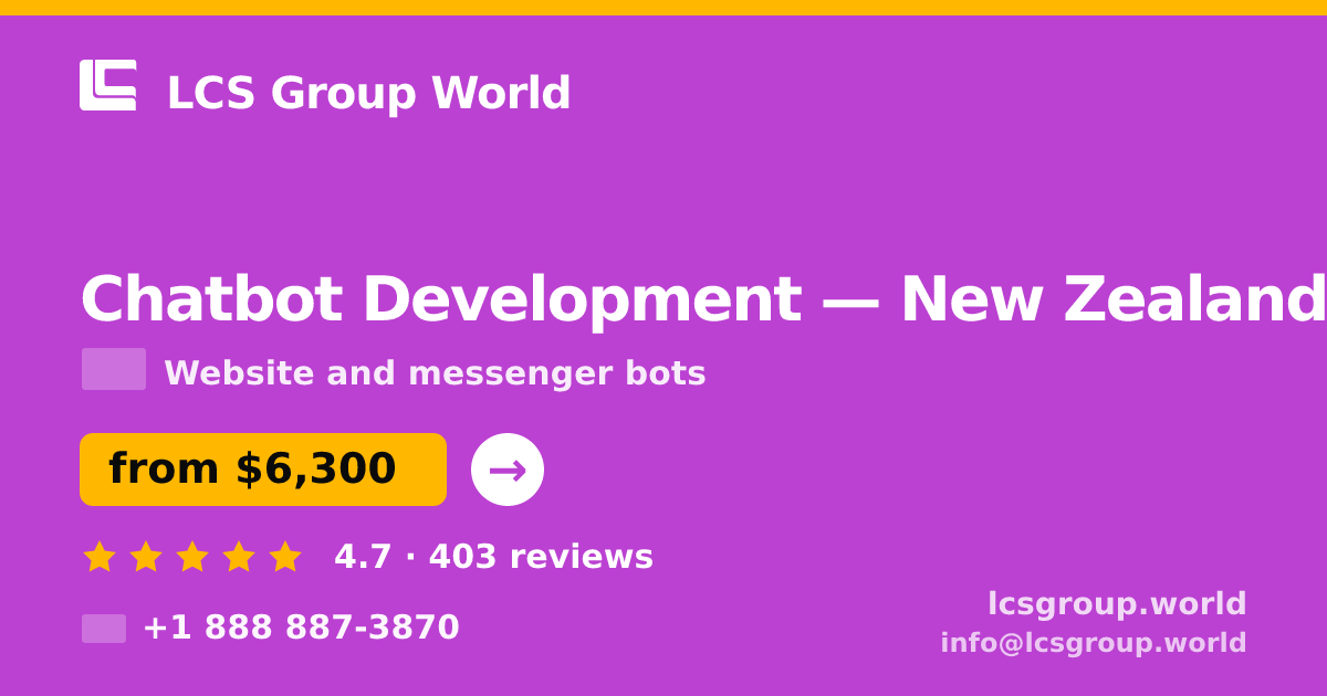 Chatbot Development in New Zealand — from $6,300, rated 4.7/5 by 403 clients. LCS Group World.
