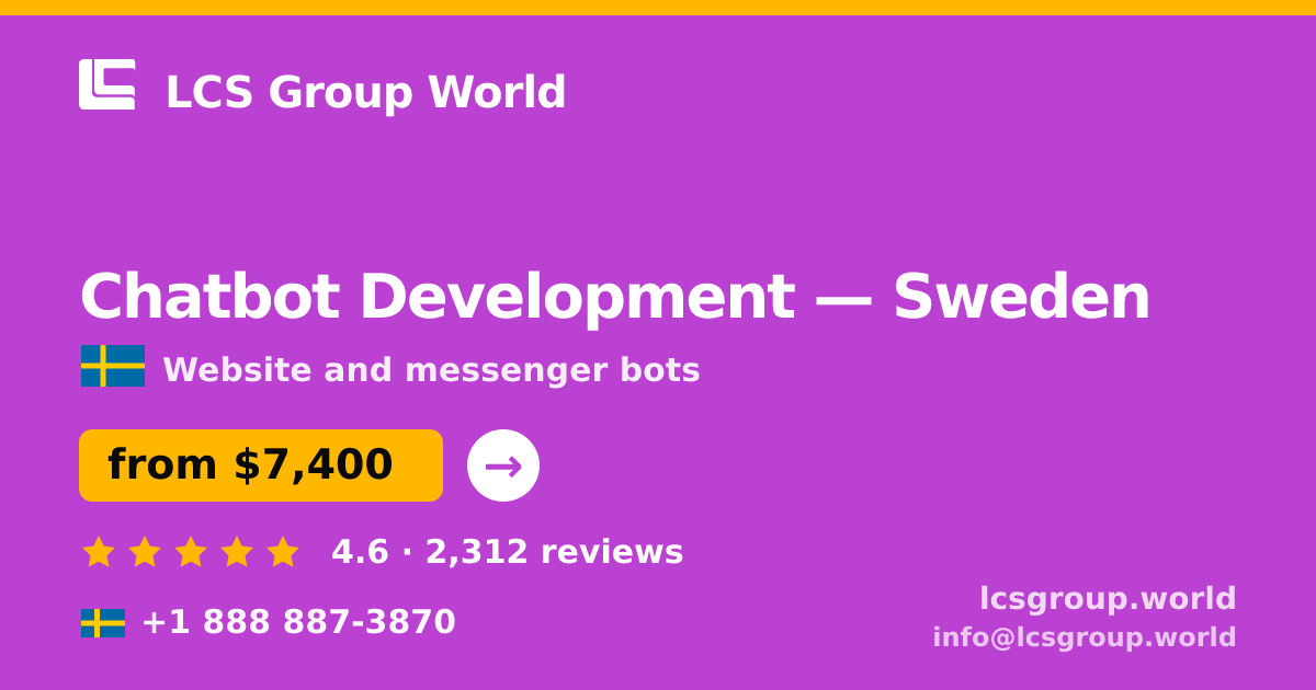 Chatbot Development in Sweden — from $7,400, rated 4.6/5 by 2312 clients. LCS Group World.