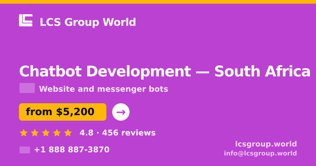 Chatbot Development in South Africa — from $5,200, rated 4.8/5 by 456 clients. LCS Group World.