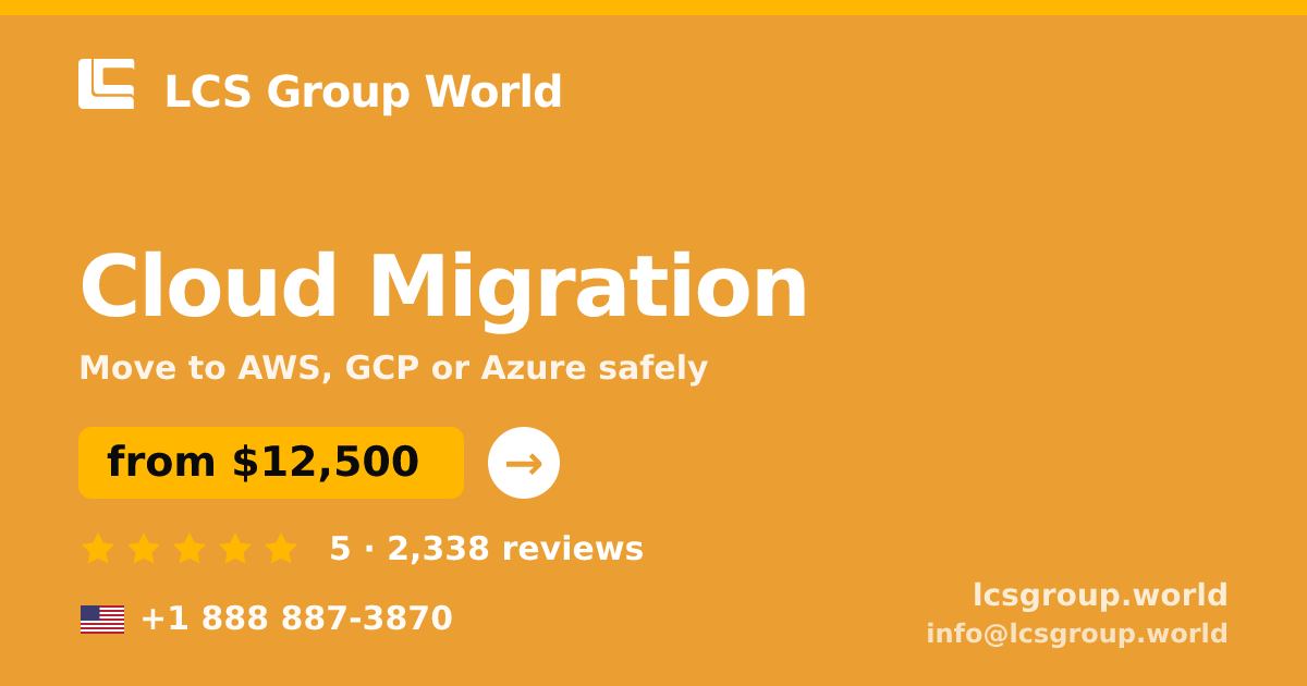 Cloud Migration in the USA — from $12,500, rated 5/5 by 2338 clients. LCS Group World.