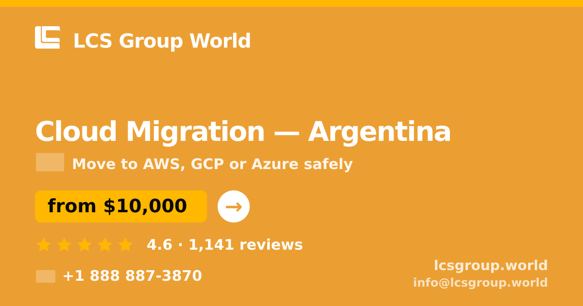 Cloud Migration in Argentina — from $10,000, rated 4.6/5 by 1141 clients. LCS Group World.