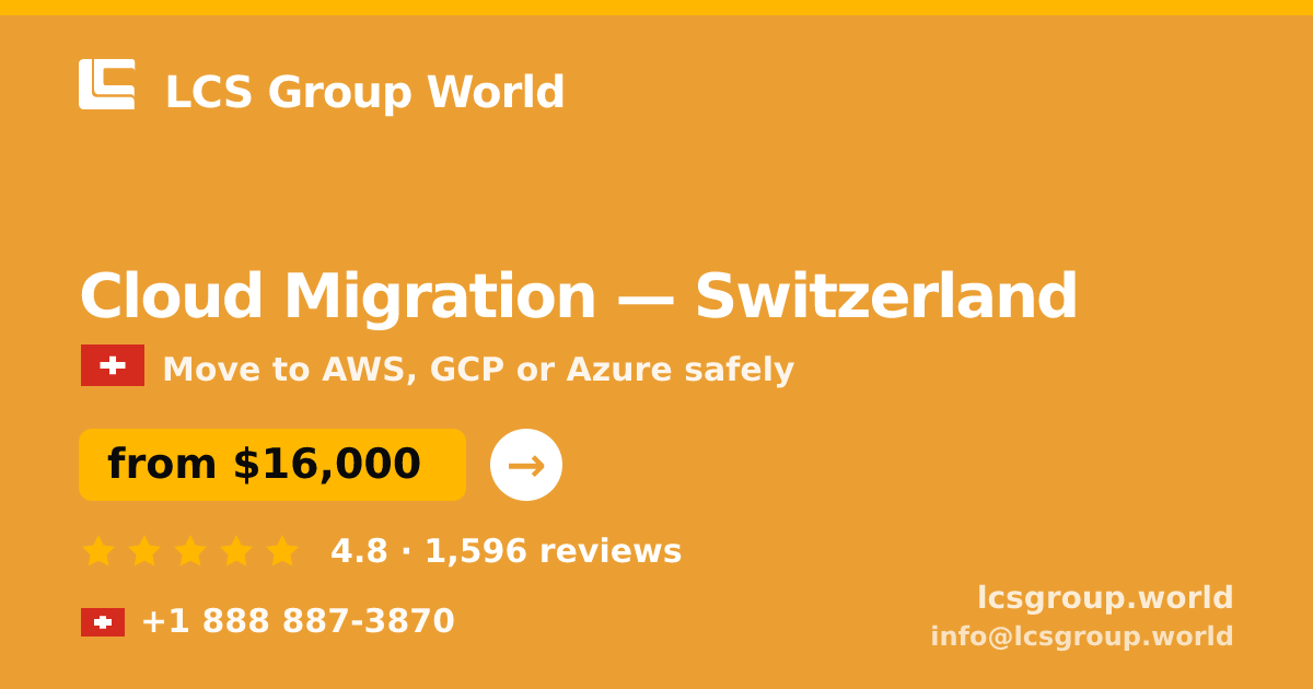 Cloud Migration in Switzerland — from $16,000, rated 4.8/5 by 1596 clients. LCS Group World.