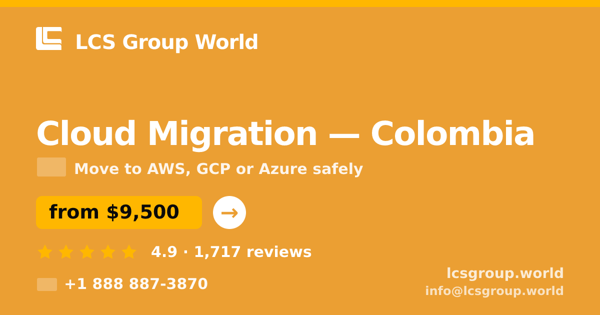 Cloud Migration in Colombia — from $9,500, rated 4.9/5 by 1717 clients. LCS Group World.