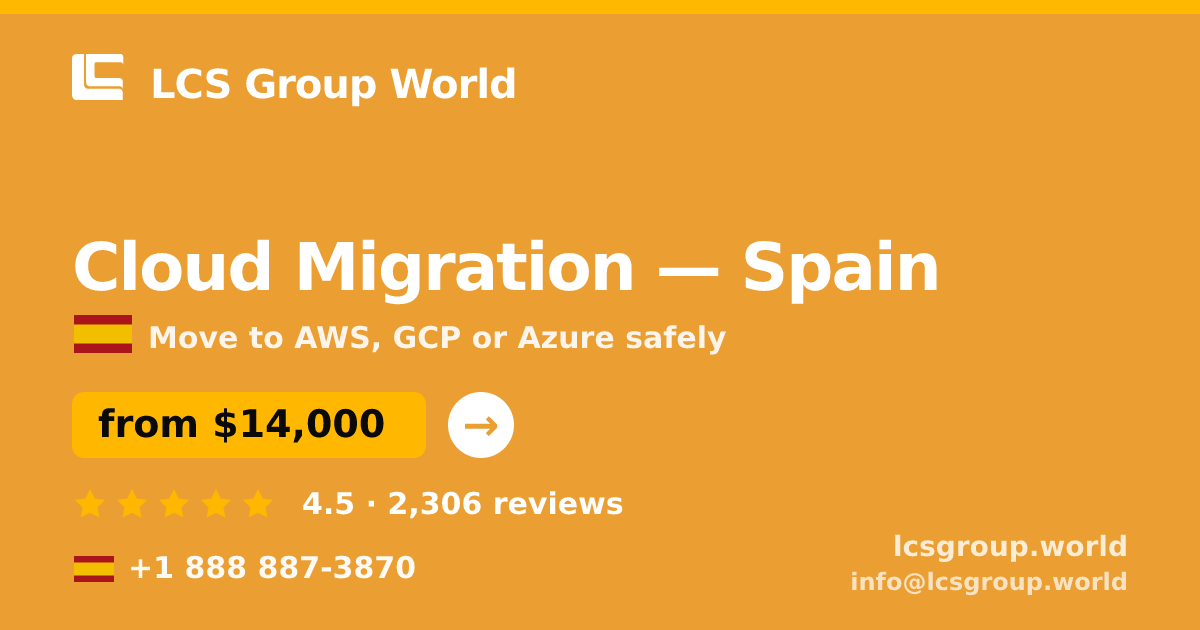 Cloud Migration in Spain — from $14,000, rated 4.5/5 by 2306 clients. LCS Group World.