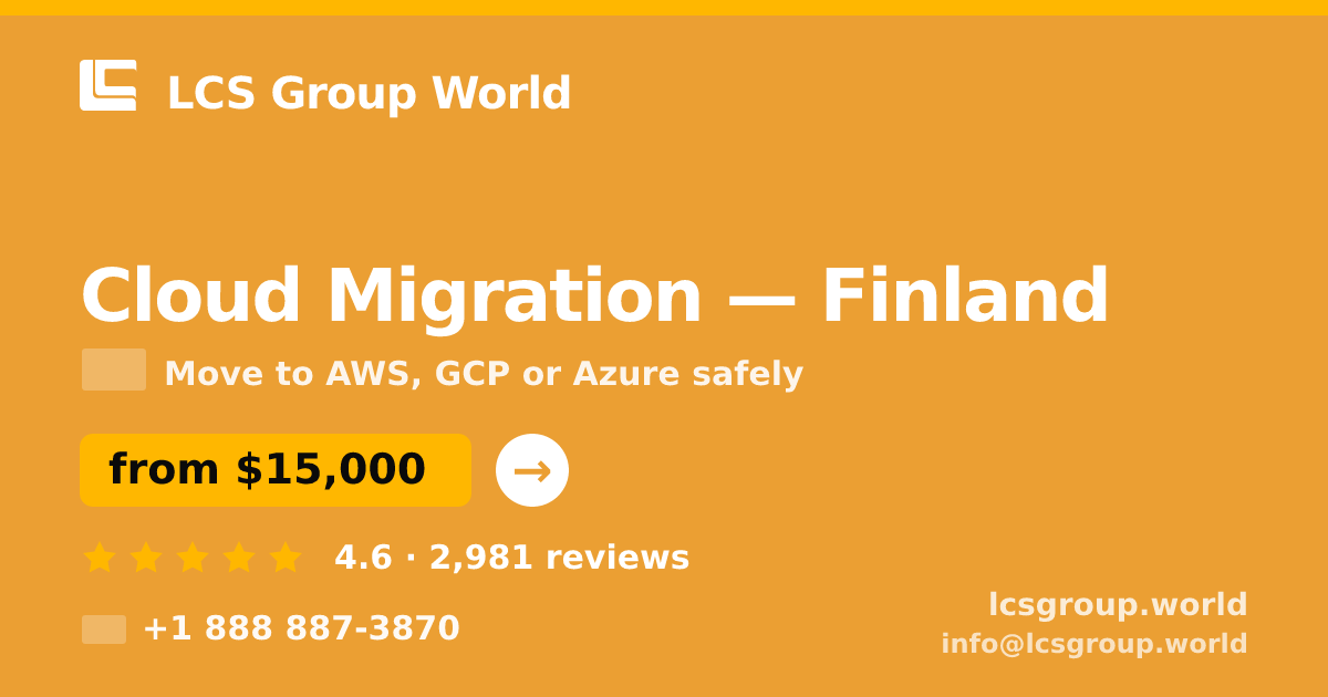 Cloud Migration in Finland — from $15,000, rated 4.6/5 by 2981 clients. LCS Group World.