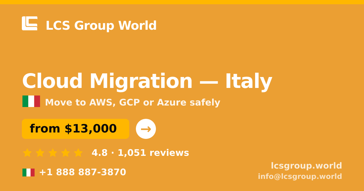 Cloud Migration in Italy — from $13,000, rated 4.8/5 by 1051 clients. LCS Group World.