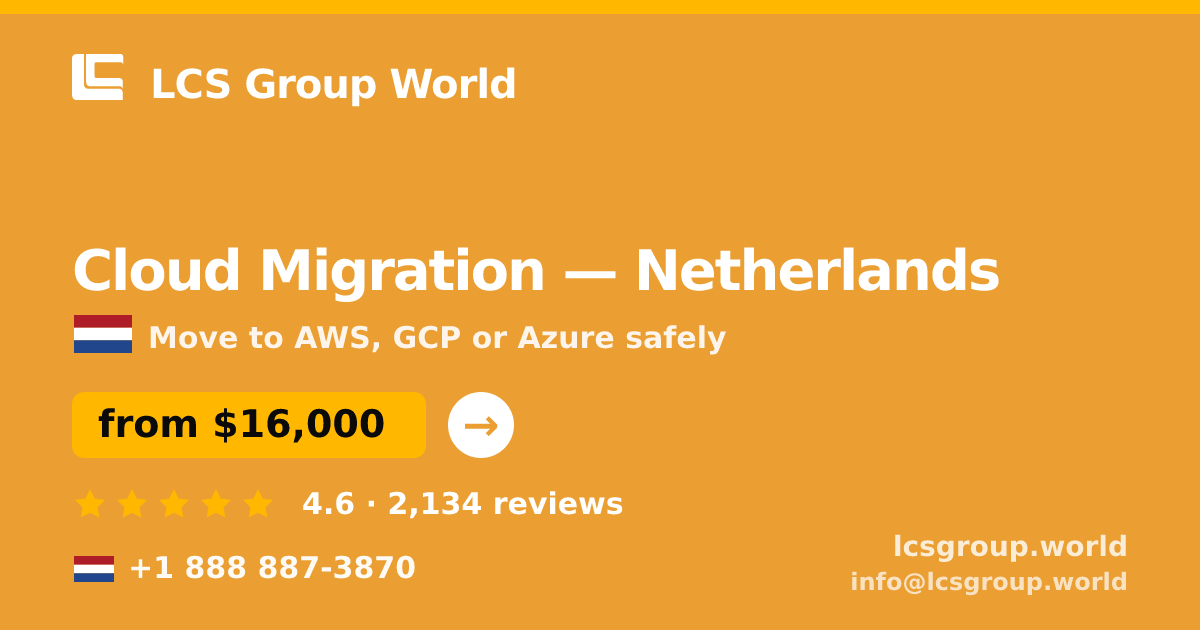 Cloud Migration in Amsterdam — from $14,500, rated 4.5/5 by 741 clients. LCS Group World.