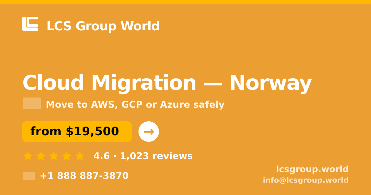 Cloud Migration in Norway — from $19,500, rated 4.6/5 by 1023 clients. LCS Group World.