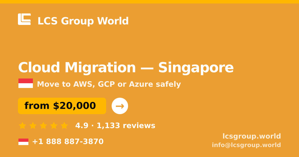Cloud Migration in Singapore — from $20,000, rated 4.9/5 by 1133 clients. LCS Group World.