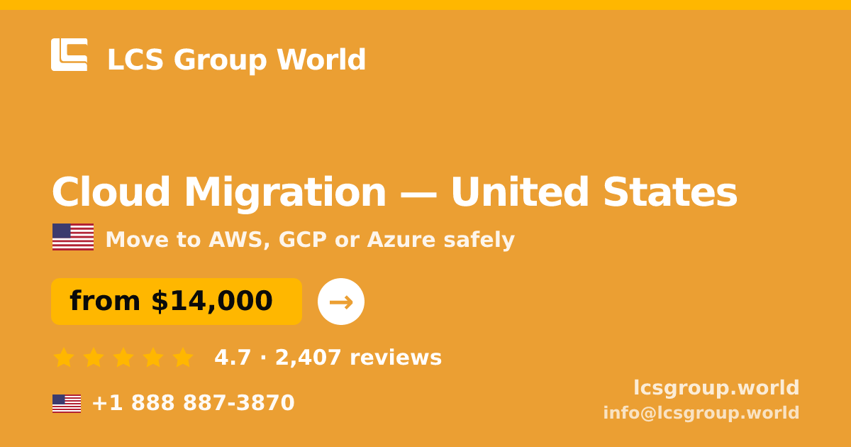 Cloud Migration in United States — from $14,000, rated 4.7/5 by 2407 clients. LCS Group World.