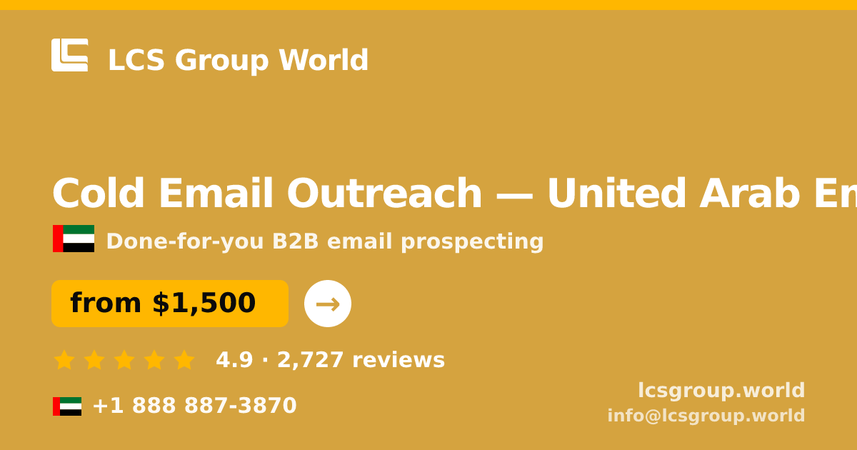 Cold Email Outreach in United Arab Emirates — from $1,500/mo, rated 4.9/5 by 2727 clients. LCS Group World.