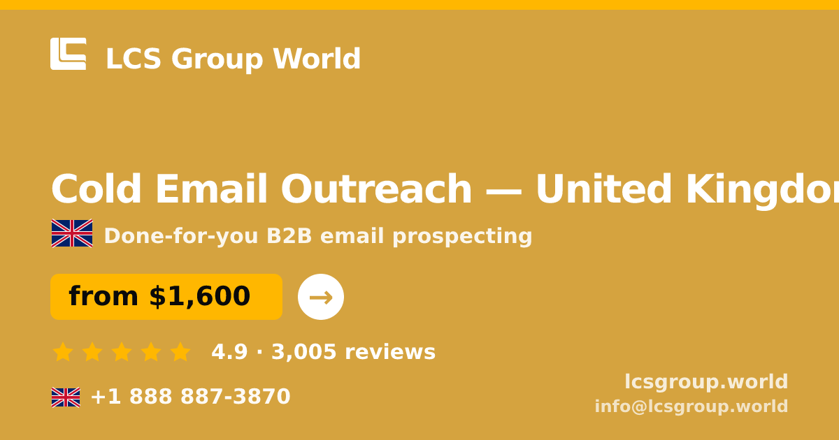 Cold Email Outreach in United Kingdom — from $1,600/mo, rated 4.9/5 by 3005 clients. LCS Group World.