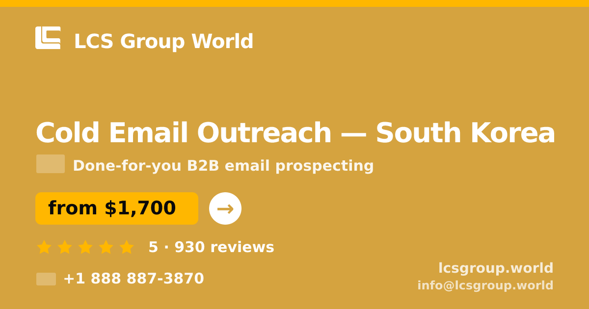 Cold Email Outreach in South Korea — from $1,700/mo, rated 5/5 by 930 clients. LCS Group World.