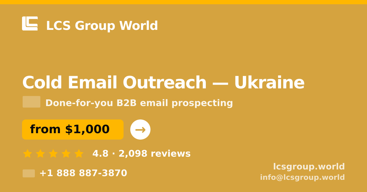 Cold Email Outreach in Ukraine — from $1,000/mo, rated 4.8/5 by 2098 clients. LCS Group World.