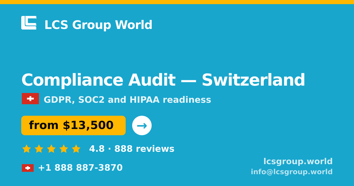 Compliance Audit in Switzerland — from $13,500, rated 4.8/5 by 888 clients. LCS Group World.