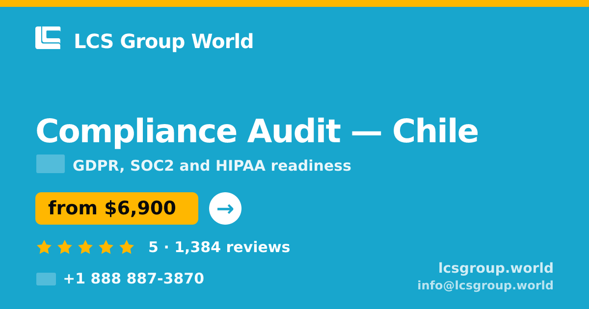 Compliance Audit in Chile — from $6,900, rated 5/5 by 1384 clients. LCS Group World.