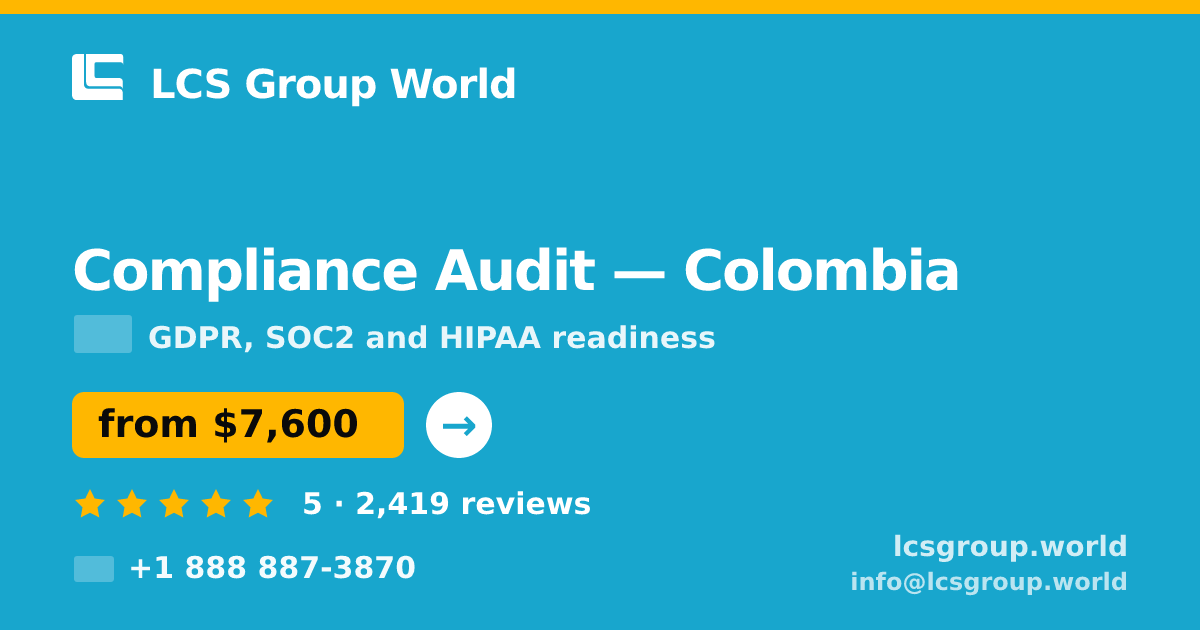 Compliance Audit in Colombia — from $7,600, rated 5/5 by 2419 clients. LCS Group World.