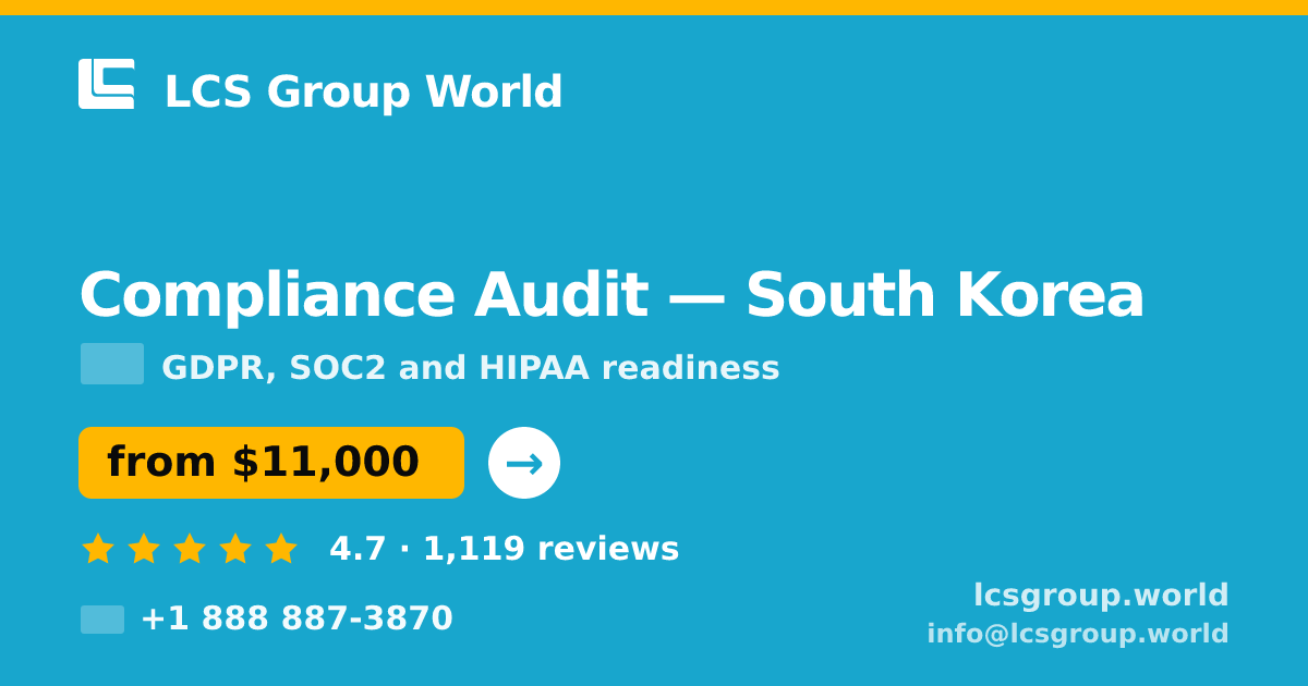 Compliance Audit in South Korea — from $11,000, rated 4.7/5 by 1119 clients. LCS Group World.