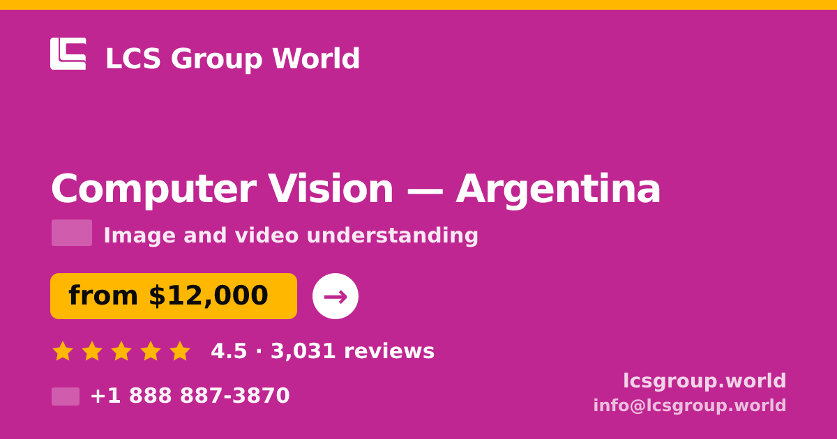 Computer Vision in Argentina — from $12,000, rated 4.5/5 by 3031 clients. LCS Group World.