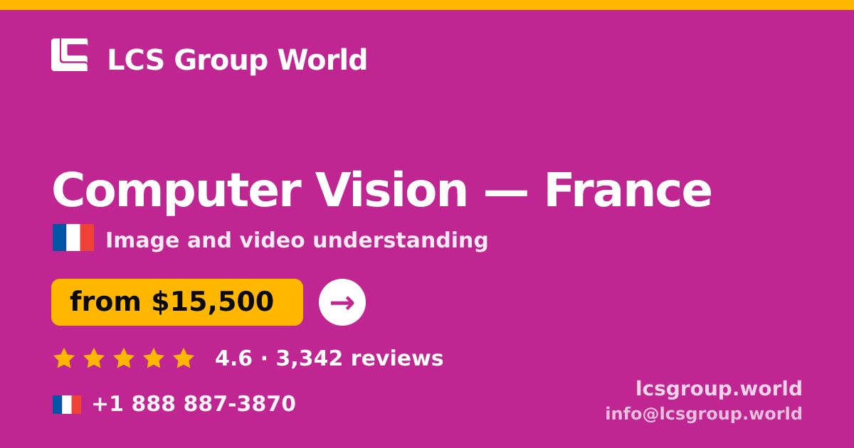 Computer Vision in France — from $15,500, rated 4.6/5 by 3342 clients. LCS Group World.