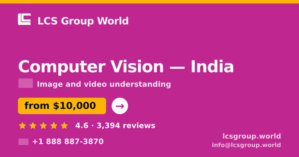 Computer Vision in India — from $10,000, rated 4.6/5 by 3394 clients. LCS Group World.