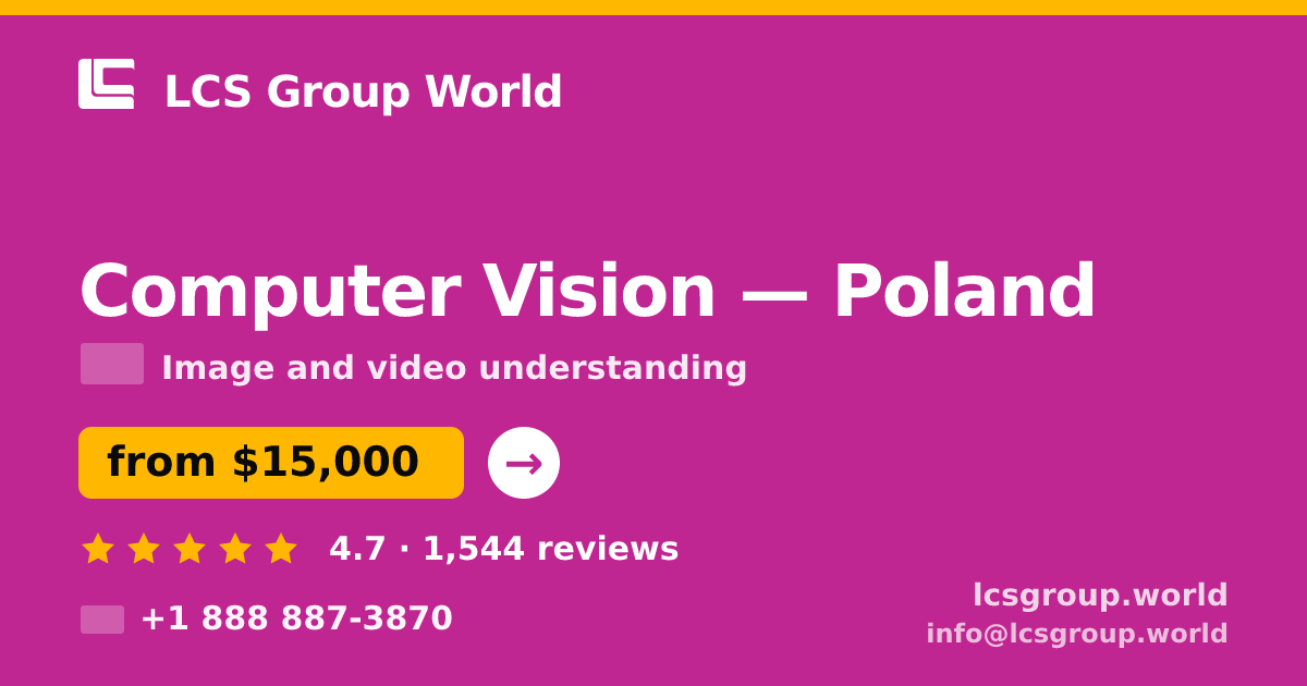 Computer Vision in Poland — from $15,000, rated 4.7/5 by 1544 clients. LCS Group World.