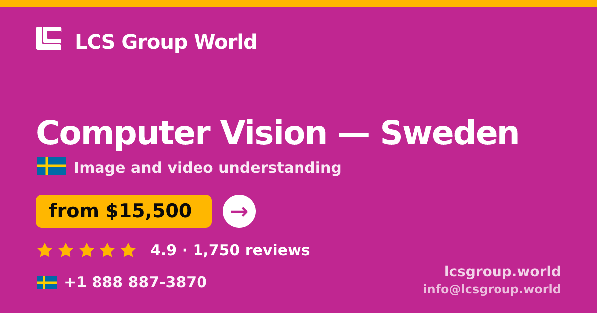 Computer Vision in Sweden — from $15,500, rated 4.9/5 by 1750 clients. LCS Group World.