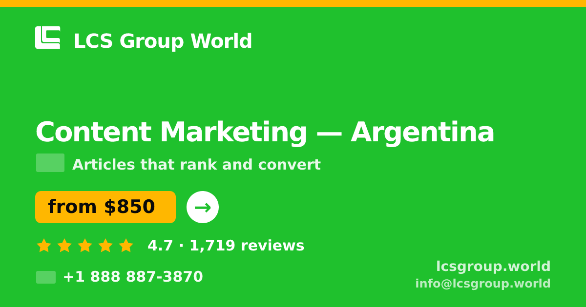 Content Marketing in Argentina — from $850/mo, rated 4.7/5 by 1719 clients. LCS Group World.