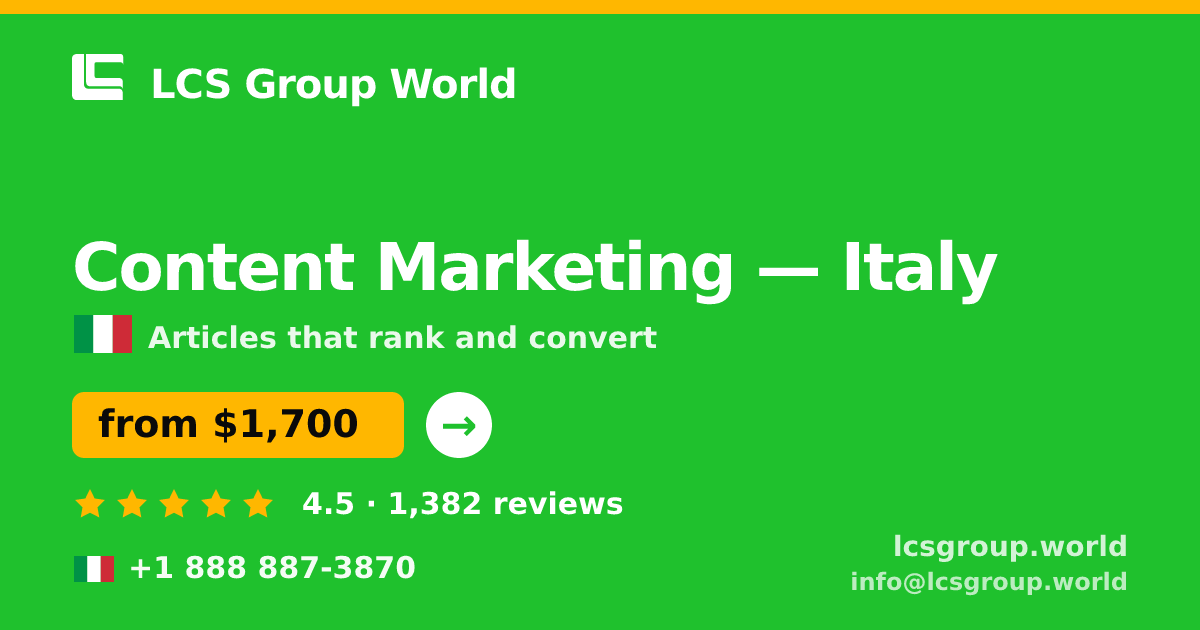 Content Marketing in Italy — from $1,700/mo, rated 4.5/5 by 1382 clients. LCS Group World.
