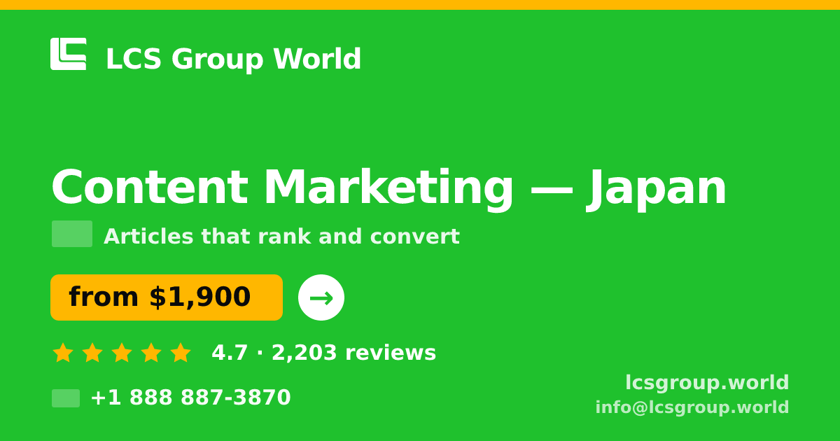 Content Marketing in Tokyo — from $2,100/mo, rated 4.8/5 by 1447 clients. LCS Group World.