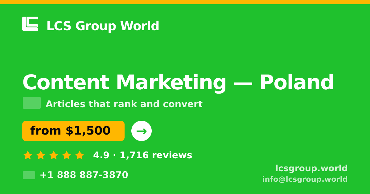 Content Marketing in Poland — from $1,500/mo, rated 4.9/5 by 1716 clients. LCS Group World.