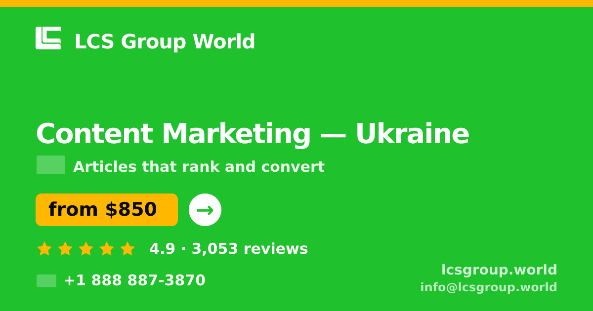 Content Marketing in Ukraine — from $850/mo, rated 4.9/5 by 3053 clients. LCS Group World.