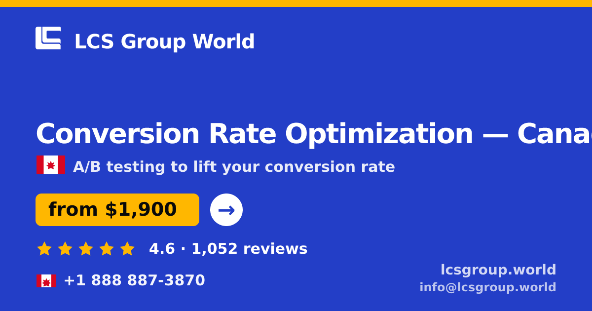 Conversion Rate Optimization in Canada — from $1,900/mo, rated 4.6/5 by 1052 clients. LCS Group World.