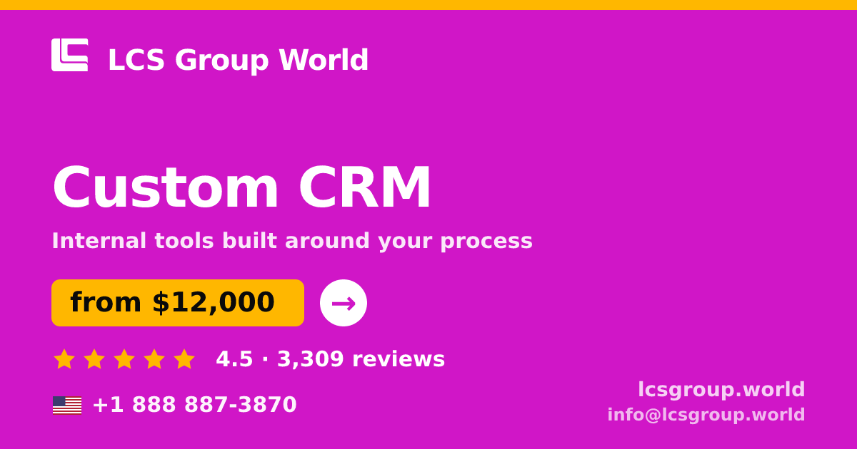 Custom CRM in the USA — from $12,000, rated 4.5/5 by 3309 clients. LCS Group World.