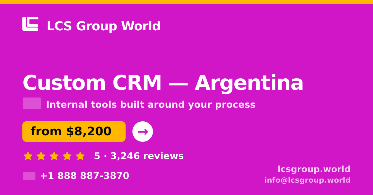 Custom CRM in Argentina — from $8,200, rated 5/5 by 3246 clients. LCS Group World.